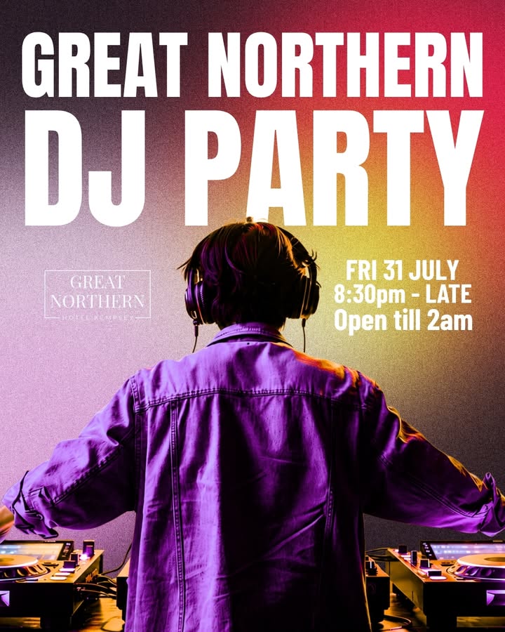 Featured image for âDJ Party at Great Northern Hotel Friday 31 Julyâ