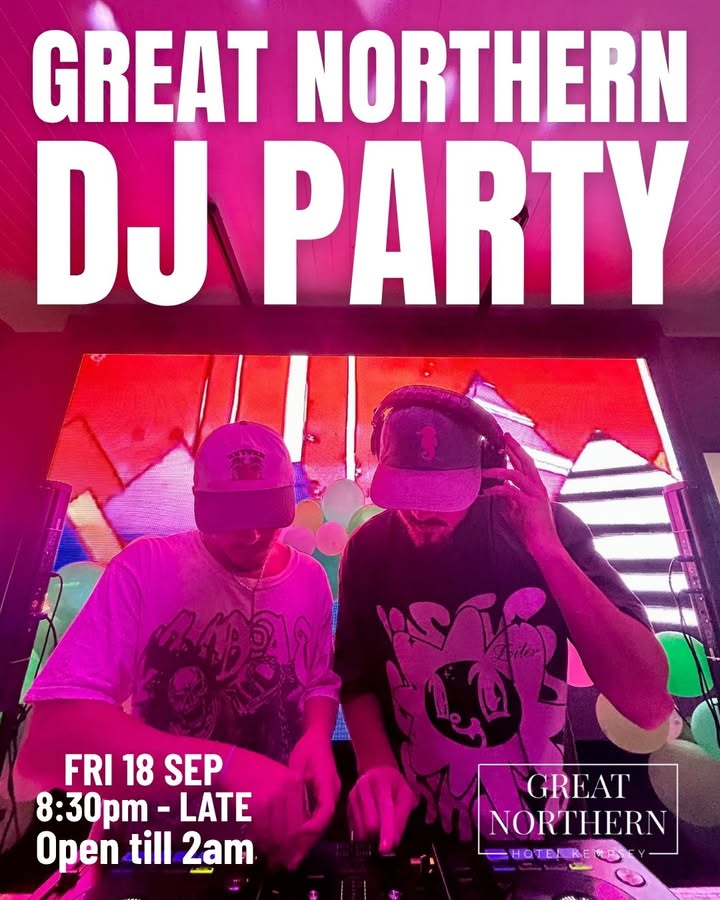 Featured image for “DJ Party at Great Northern Hotel – Fri 18 Sep”